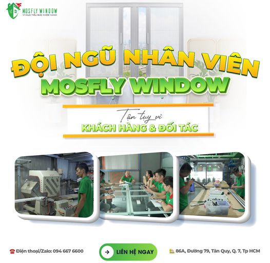 ĐỘI NGŨ NHÂN VIÊN TẠI MOSFLY WINDOW - TẬN TỤY VÌ KHÁCH HÀNG VÀ ĐỐI TÁC