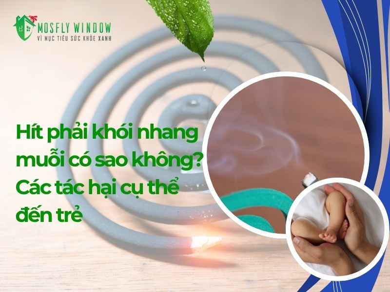 Hít phải khói nhang muỗi có sao không? Các tác hại cụ thể đến trẻ